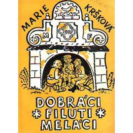 Dobráci, filuti, meláci (edice: Úsměvy, sv. 29) [Jižní Čechy, ilustrace František Skála]